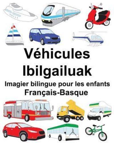 Français-Basque Véhicules/Ibilgailuak Imagier Bilingue Pour Les Enfants