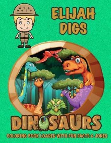 Elijah Digs Dinosaurs Coloring Book Loaded With Fun Facts & Jokes