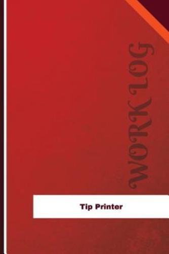 Tip Printer Work Log