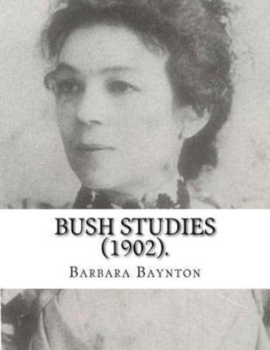 Bush Studies (1902) By