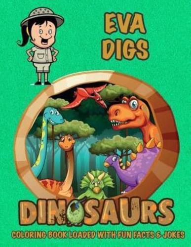 Eva Digs Dinosaurs Coloring Book Loaded With Fun Facts & Jokes