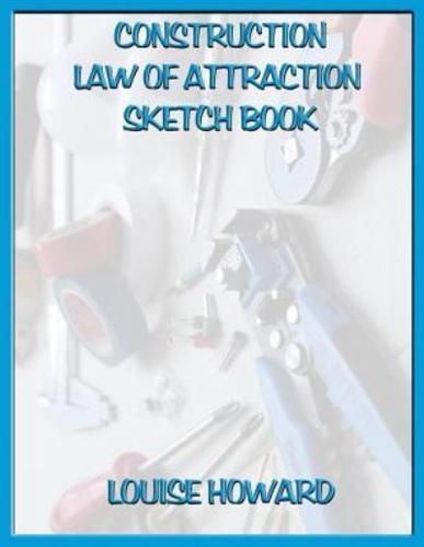 'Construction' Themed Law of Attraction Sketch Book