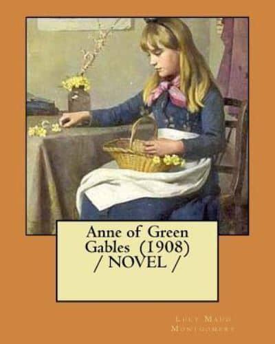Anne of Green Gables (1908) / NOVEL /