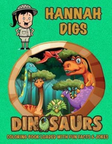 Hannah Digs Dinosaurs Coloring Book Loaded With Fun Facts & Jokes