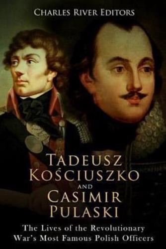 Tadeusz Kosciuszko and Casimir Pulaski