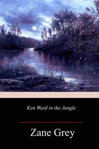 Ken Ward in the Jungle