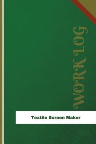 Textile Screen Maker Work Log