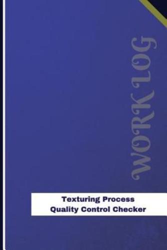 Texturing Process Quality Control Checker Work Log