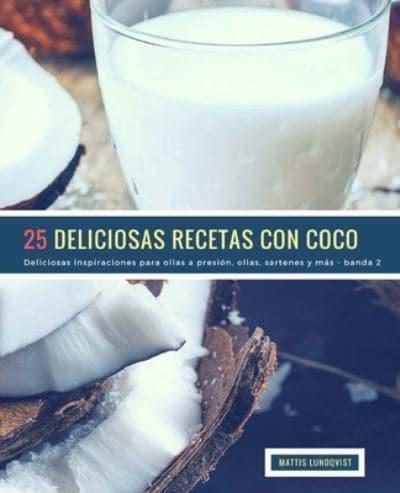 25 Deliciosas Recetas Con Coco