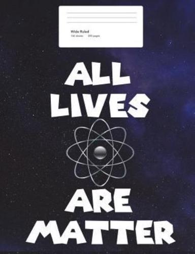 All Lives Are Matter Graph Paper Composition Book 4 X 4 (7.44 X 9.69)