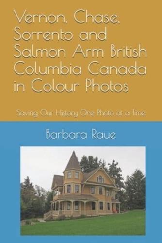 Vernon, Chase, Sorrento and Salmon Arm British Columbia Canada in Colour Photos