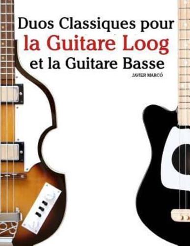 Duos Classiques Pour La Guitare Loog Et La Guitare Basse