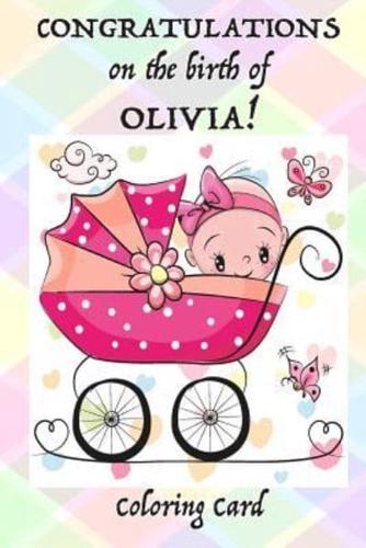 CONGRATULATIONS on the Birth of OLIVIA! (Coloring Card)