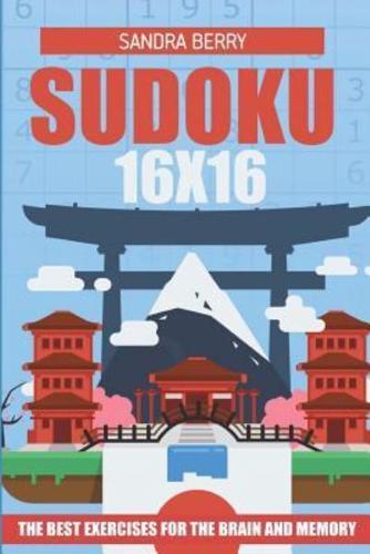 Sudoku 16x16: The Best Exercises for The Brain And Memory