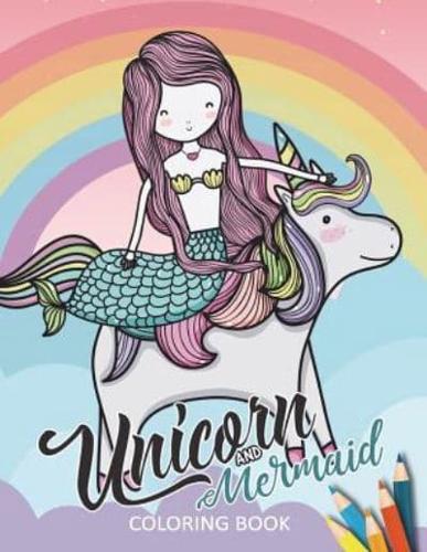 Unicorn and Mermaid Coloring Book