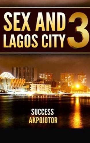 Sex and Lagos City 3
