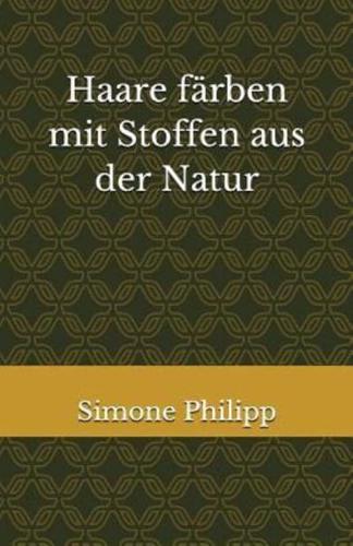 Haare Färben Mit Stoffen Aus Der Natur