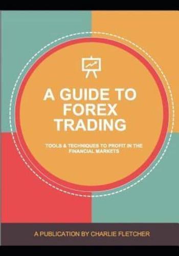 A Guide to Forex Trading