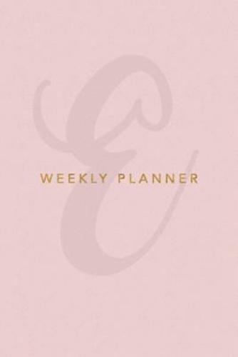 E Weekly Planner: Minimalist Monogram Initial Undated Weekly Planner