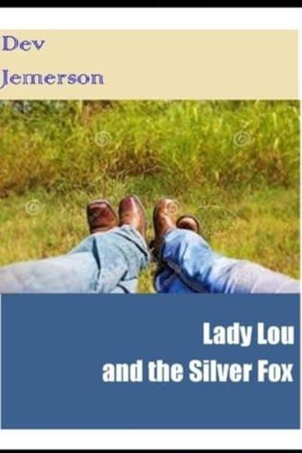 Lady Lou and the Silver Fox