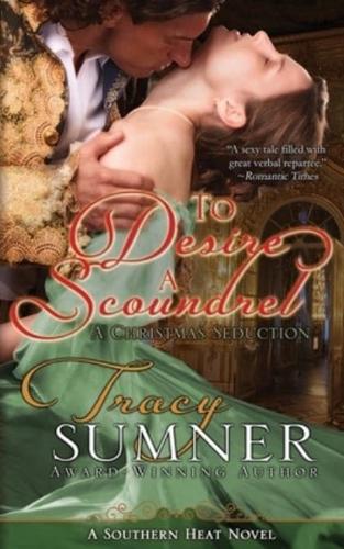 To Desire a Scoundrel: A Christmas Seduction