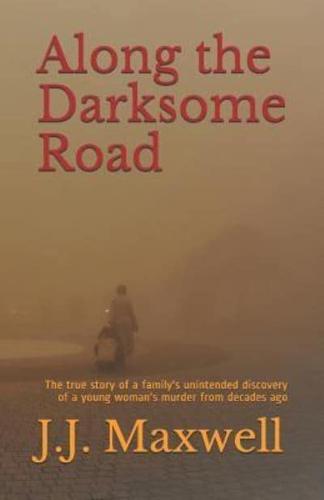 Along the Darksome Road