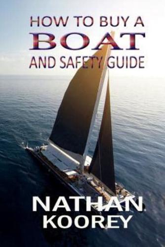 How to Buy a Boat and Safety Guide