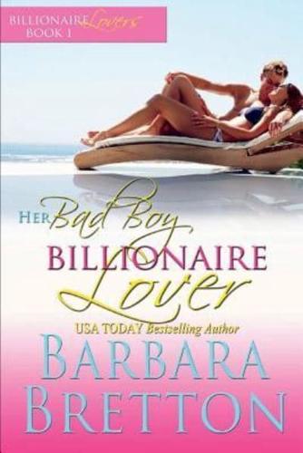 Her Bad Boy Billionaire Lover: Billionaire Lovers #1