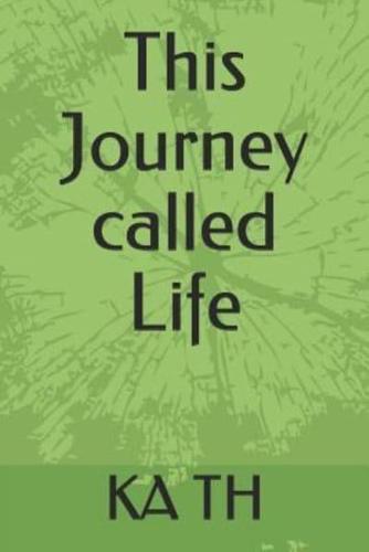 This Journey Called Life