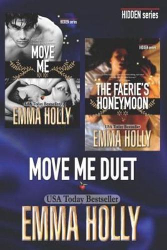 The Move Me Duet (Move Me, The Faerie's Honeymoon)
