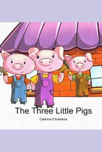 The Three Little Pigs: A Classic Children's Picture Book