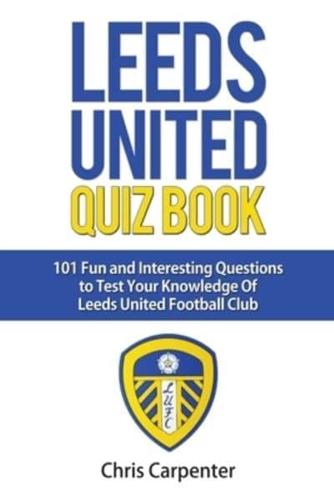 Leeds United Quiz Book