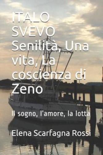 Italo Svevo Senilità, Una Vita, La Coscienza Di Zeno