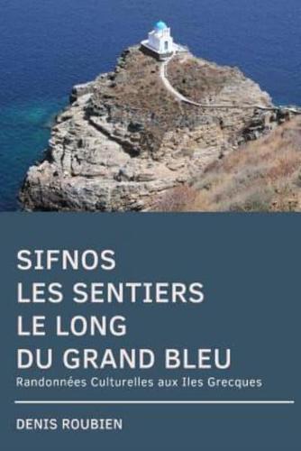 Sifnos. Les Sentiers Le Long Du Grand Bleu