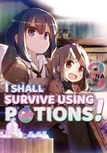 I Shall Survive Using Potions! Volume 3