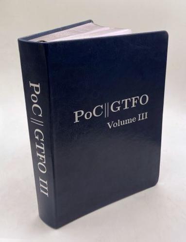 PoC or GTFO. Volume 3
