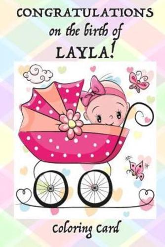Congratulations on the Birth of Layla! Coloring Card