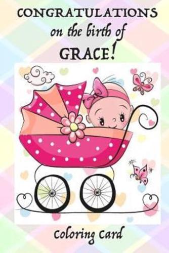 CONGRATULATIONS on the Birth of GRACE! (Coloring Card)