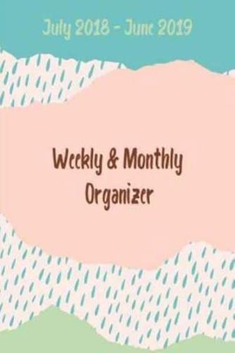 July 2018 - June 2019 Weekly & Monthly Organizer