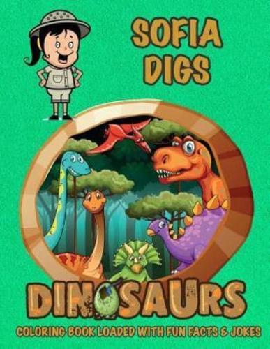 Sofia Digs Dinosaurs Coloring Book Loaded With Fun Facts & Jokes