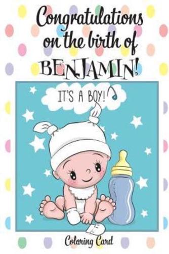 CONGRATULATIONS on the Birth of BENJAMIN! (Coloring Card)