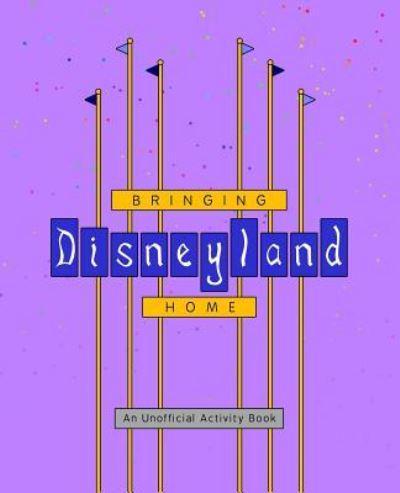 Bringing Disneyland Home