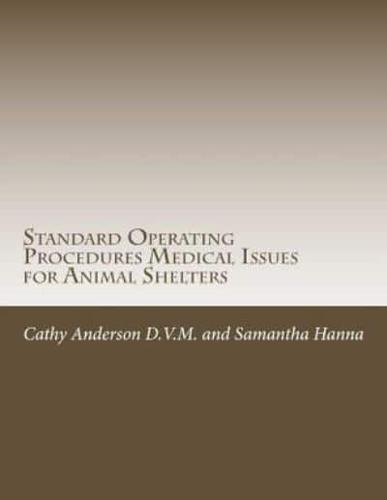 Standard Operating Procedures for Medical Team Issues for Animal Shelters