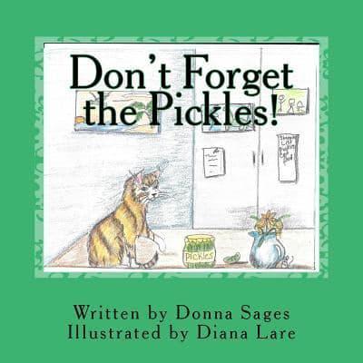 Don't Forget the Pickles!