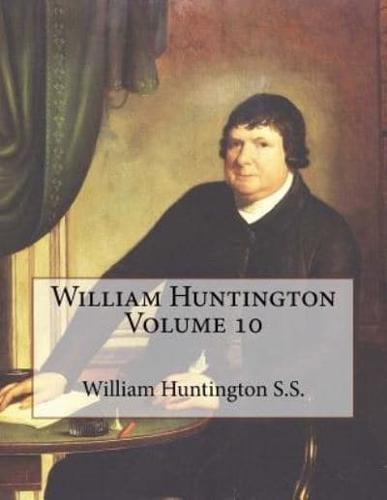 William Huntington Volume 10
