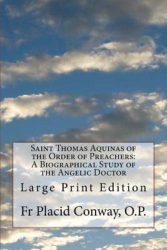 Saint Thomas Aquinas of the Order of Preachers