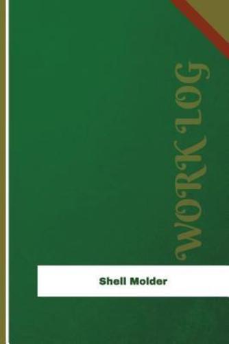 Shell Molder Work Log