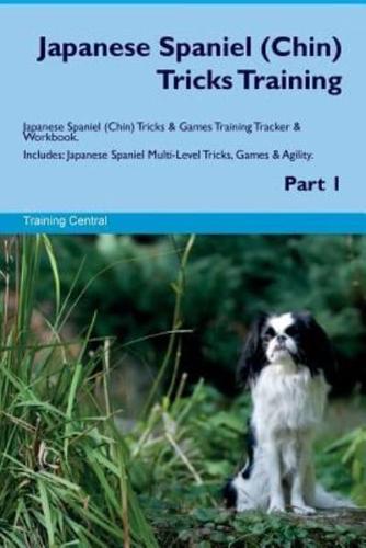 Japanese Spaniel (Chin) Tricks Training Japanese Spaniel Tricks & Games Training Tracker & Workbook. Includes