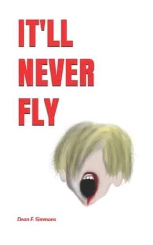 It'll Never Fly