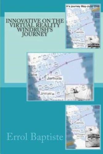 Innovative on the Virtual Reality Windrush's Journey